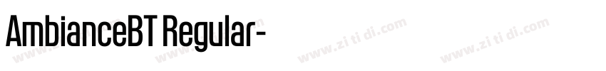 AmbianceBT Regular字体转换 AmbianceBT Regular字体转换